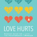 Cover Art for 9781611803549, Love Hurts: Buddhist Advice for the Heartbroken by Lodro Rinzler