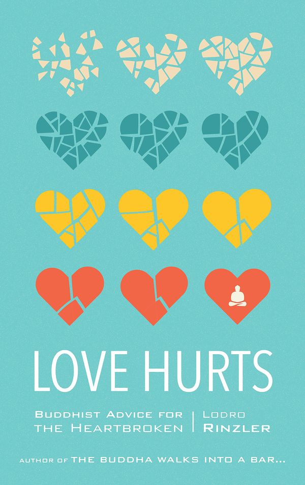 Cover Art for 9781611803549, Love Hurts: Buddhist Advice for the Heartbroken by Lodro Rinzler