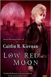 Cover Art for 9780451461643, Low Red Moon by Caitlin R. Kiernan