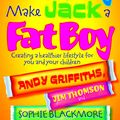 Cover Art for 9780330421805, Fast Food and No Play Make Jack a Fat Boy by Andy Griffiths