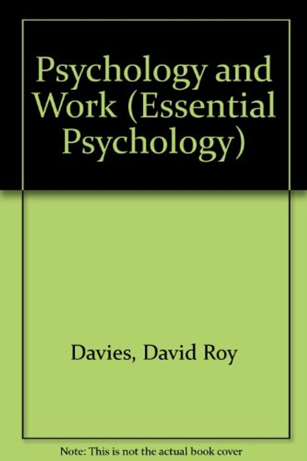 Cover Art for 9780416822908, Psychology and Work by David Roy Davies