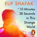 Cover Art for 9780241983195, 10 Minutes 38 Seconds in this Strange World by Elif Shafak