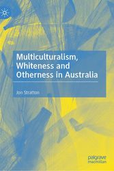 Cover Art for 9783030500788, Multiculturalism, Whiteness and Otherness in Australia by Jon Stratton