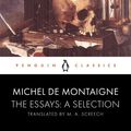 Cover Art for 9780141997896, The Essays by Michel Montaigne
