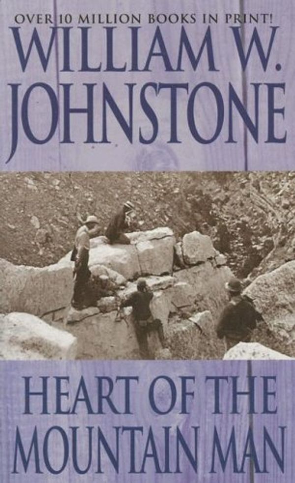 Cover Art for 9780786015283, Heart of the Mountain Man by William W Johnstone