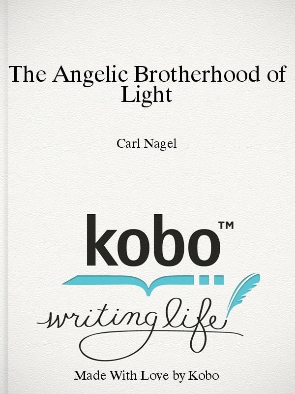 Cover Art for 1230000724043, The Angelic Brotherhood of Light by Carl Nagel