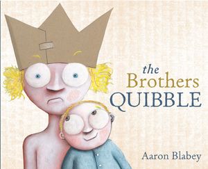 Cover Art for 9780143507062, The Brothers Quibble by Aaron Blabey