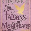 Cover Art for 9780748126293, The Falcons Of Montabard by Elizabeth Chadwick
