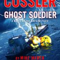 Cover Art for 9780593719244, Clive Cussler Ghost Soldier by Mike Maden