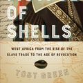 Cover Art for 9780226644578, A Fistful of Shells: West Africa from the Rise of the Slave Trade to the Age of Revolution by Toby Green