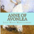 Cover Art for 9781541119833, Anne of Avonlea by Lucy Maud Montgomery, Madison Clark