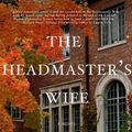 Cover Art for 9781250038944, The Headmaster's Wife by Thomas Christopher Greene