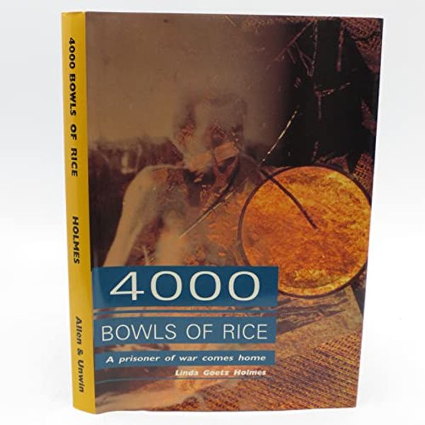Cover Art for 9781863735797, Four Thousand Bowls of Rice by Linda Goetz Holmes