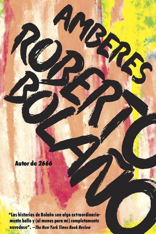 Cover Art for 9780525435501, Amberes by Bolaño, Roberto