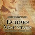 Cover Art for 9781606724866, Echoes from the Mountain: The Wartime Correspondence of Staff Sergeant Joseph Cuoco by Gunnery Sergeant J. F. Cuoco