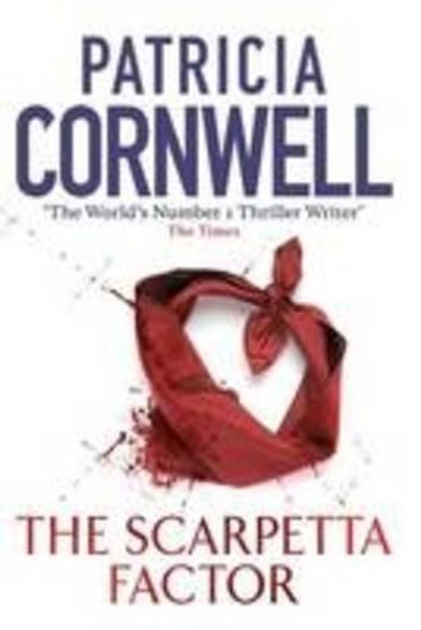 Cover Art for 9781444501933, The Scarpetta Factor [Large Print]: 16 Point (Large Print Edition) by Patricia Daniels Cornwell