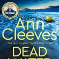 Cover Art for 9781447202080, Dead Water by Ann Cleeves