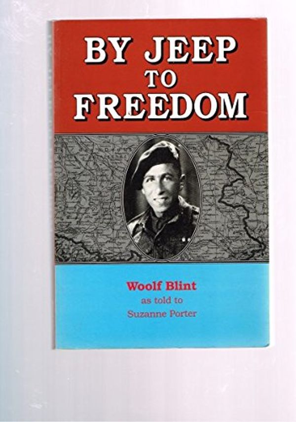 Cover Art for 9781875165308, By Jeep to Freedom by Woolf Blint
