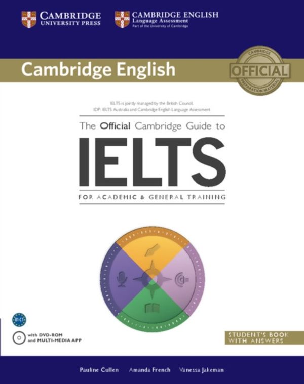 Cover Art for 9781107620698, The Official Cambridge Guide to IELTS Student's Book with Answers with DVD-ROM by Pauline Cullen, Amanda French, Vanessa Jakeman