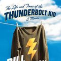 Cover Art for 9780767926317, The Life and Times of the Thunderbolt Kid by Bill Bryson