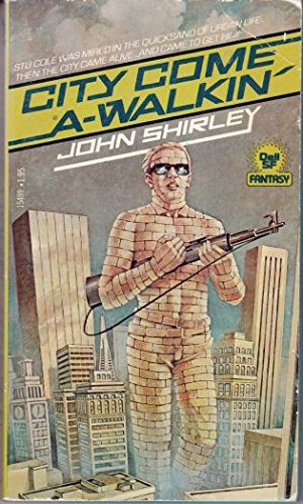 Cover Art for 9780440154990, City Come a Walkin' by John Shirley