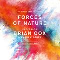 Cover Art for B01MUZA2H1, Forces of Nature by Professor Brian Cox, Andrew Cohen