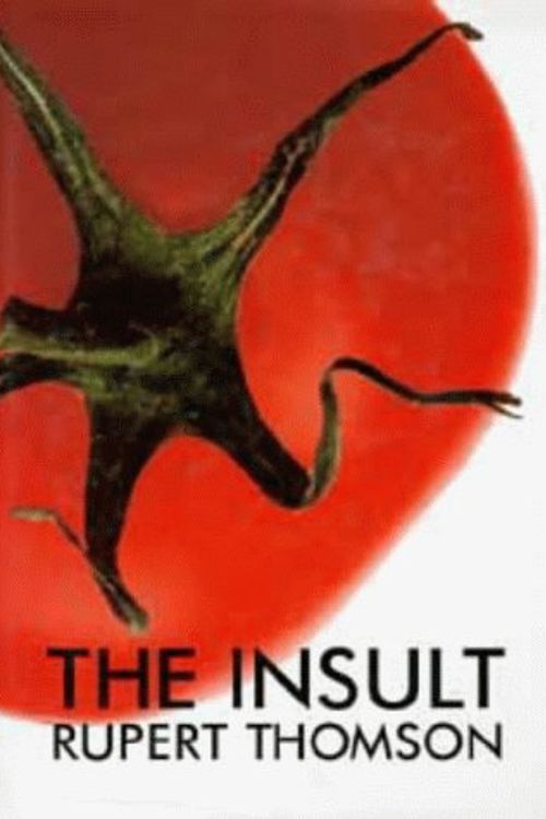 Cover Art for 9780747523796, The Insult by Rupert Thomson