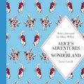 Cover Art for 9781447273080, Alice's Adventures in Wonderland: Macmillan Classics Edition by Lewis Carroll