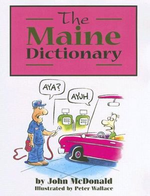 Cover Art for 9781933212692, The Maine Dictionary by John McDonald