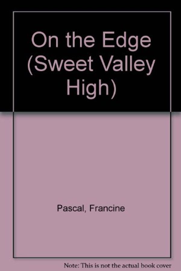 Cover Art for 9780553276923, On the Edge (Sweet Valley High) by Francine Pascal