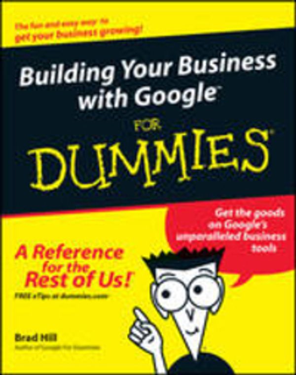 Cover Art for 9780764571435, Building Your Business with Google for Dummies by Brad Hill