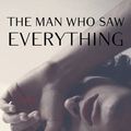 Cover Art for 9781632869852, The Man Who Saw Everything by Deborah Levy