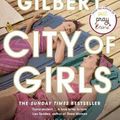 Cover Art for 9781526619808, City of Girls by Elizabeth Gilbert