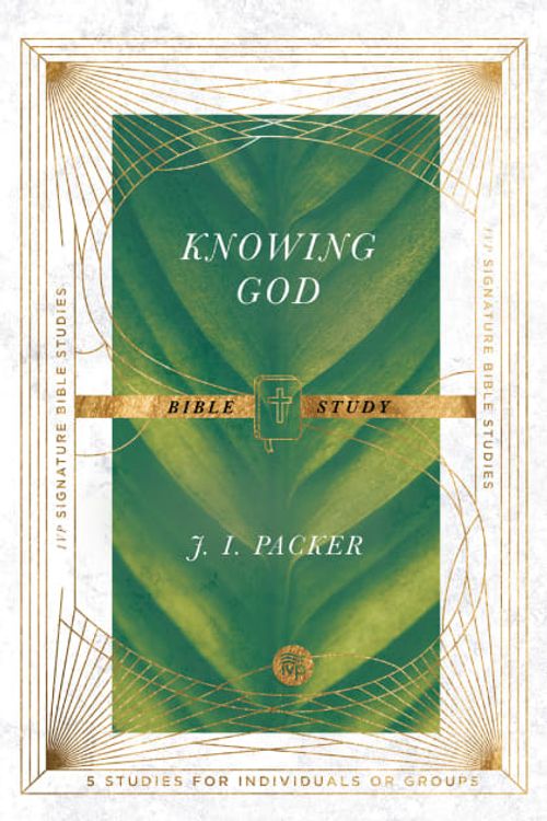 Cover Art for 9780830848430, Knowing God Bible Study (IVP Signature Bible Studies) by Packer, J I