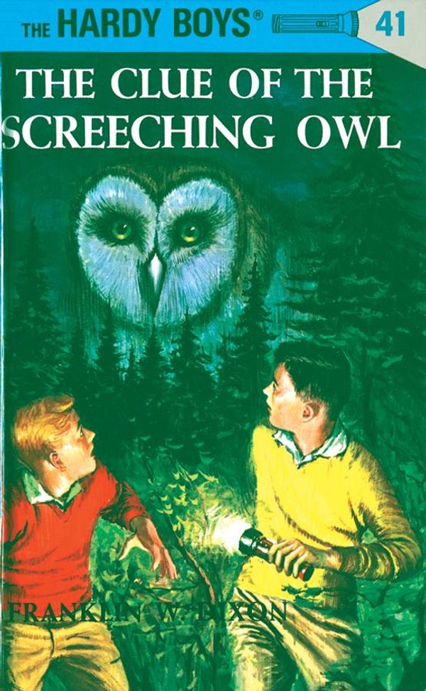Cover Art for 9781101076545, Hardy Boys 41: The Clue of the Screeching Owl by Franklin W. Dixon