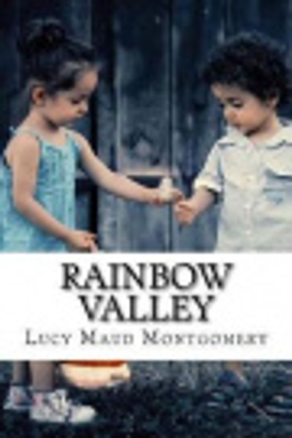 Cover Art for 9781727392371, Rainbow Valley by L M Montgomery