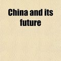 Cover Art for 9781459041165, China and Its Future (Paperback) by James Johnston
