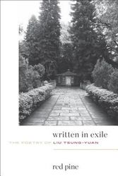 Cover Art for 9781556595622, Written in Exile: The Poetry of Liu Tsung-Yuan by Tsung-Yuan, Liu