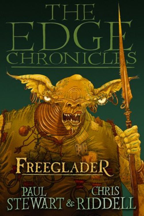 Cover Art for 9780552554282, The Edge Chronicles 9: Freeglader: Third Book of Rook by Paul Stewart, Chris Riddell
