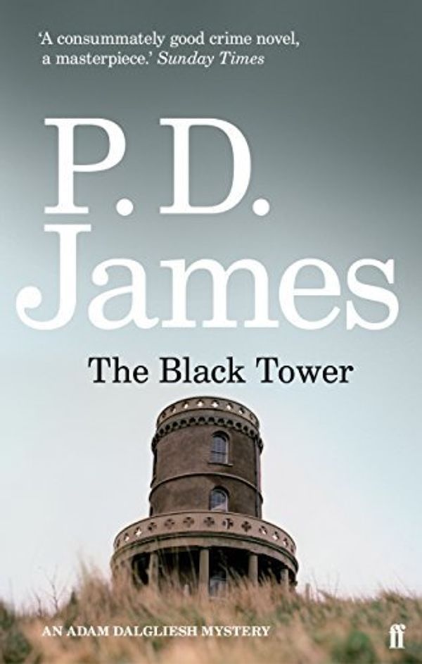 Cover Art for B01K90HKZS, The Black Tower by P D James P. D. James(1905-07-04) by P D James P. D. James