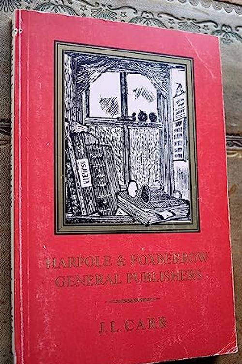 Cover Art for 9780900847936, Harpole and Foxberrow, General Publishers by J. L. Carr