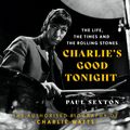 Cover Art for 9780008546366, Charlie's Good Tonight by Paul Sexton