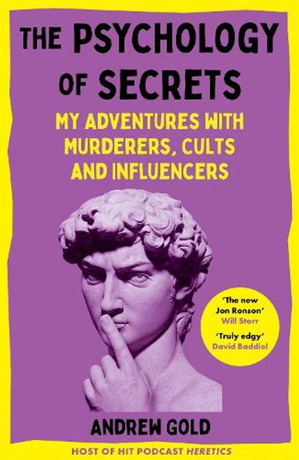 Cover Art for 9781035002597, The Psychology of Secrets: My Adventures with Murderers, Cults and Influencers by Andrew Gold