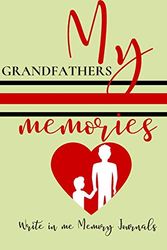 Cover Art for 9781691066322, My Grandfather's Memories, Write In Me Memory Journals: A Grandfather's Guided Keepsake Journal of a Lifetime of Memories by Legacy and Memoir Keepsake Journals
