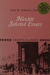 Cover Art for 9780390225917, William Hazlitt: Selected Essays (Crofts Classics) by William Hazlitt