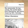 Cover Art for 9781140994435, Six Canzonetts, for Two Voices, the Word by William Shenstone