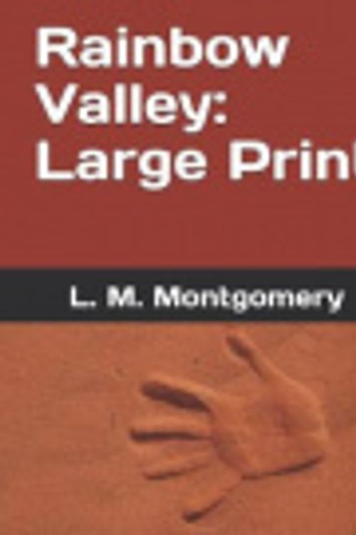 Cover Art for 9781798729137, Rainbow Valley: Large Print by L. M. Montgomery