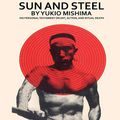 Cover Art for B09217LWQN, Sun and Steel by Yukio Mishima