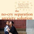 Cover Art for 2370005172568, The No-Cry Separation Anxiety Solution by Elizabeth Pantley