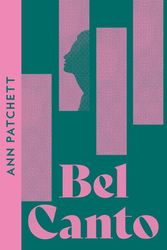 Cover Art for 9780008610029, Bel Canto: Winner of the Women’s Prize for Fiction by Ann Patchett
